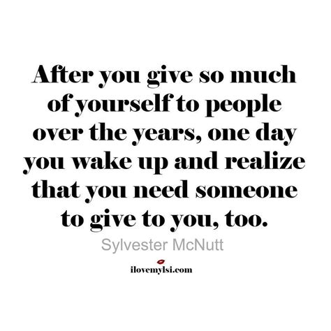 Image Result For Give Too Much Of Yourself Quotes Great Quotes Quotes