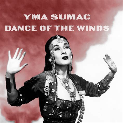 Yma Sumac Dance Of The Winds Album By Yma Sumac Spotify