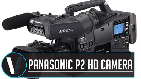 Panasonic P2 Hd Camera Review Youtube