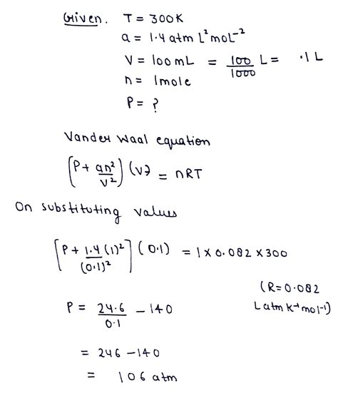 In Van Der Waal Equation Constant Temperature K A Atm L Mole V Ml N Mole