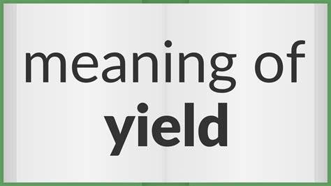 Yield Meaning Of Yield Youtube