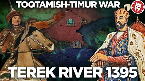 Rise Of Timur War Against Toqtamish Mongol Invasions Documentary