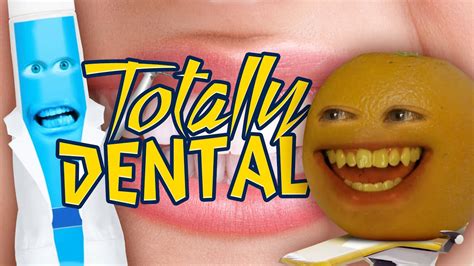 Annoying Orange Totally Dental Youtube