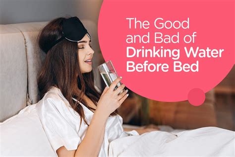 The Good And Bad Of Drinking Water Before Bed
