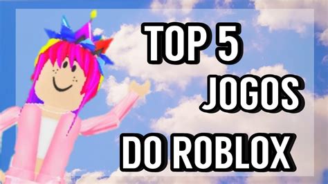 Top 5 Jogos Do Roblox Para Jogar No TÉdio Meus Jogos Recentes Youtube
