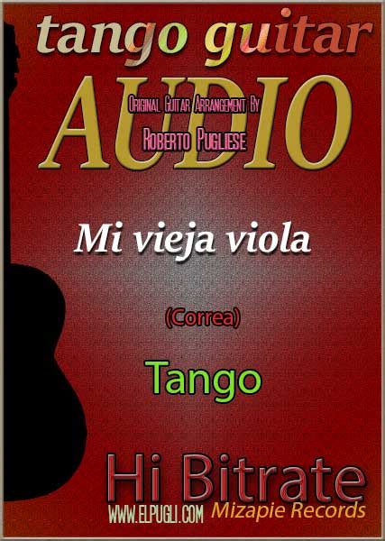 Mi Vieja Viola Mp3 Tango En Guitarra Correa Por Roberto Pugliese