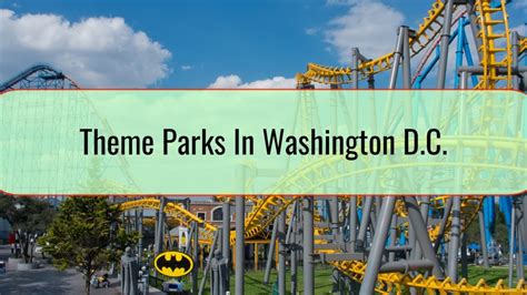 Theme Parks In Washington Dc Travel Tips