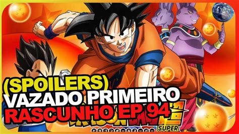 Dragon Ball Super 94 Spoilers Primeiro Rascunho Vazado Youtube