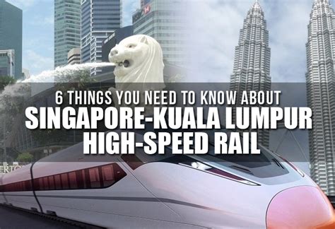 6 Things You Need To Know About Singapore Kuala Lumpur High Speed Rail