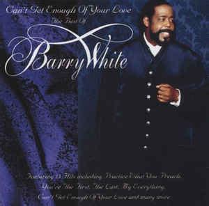 Gloria gaynor can t take my eyes off you lyrics. Barry White - Can't Get Enough Of Your Love - The Best Of ...