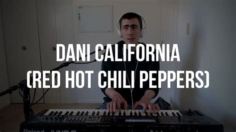 Piano Cover 61 Dani California Red Hot Chili Peppers Youtube