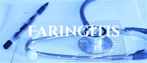 Faringitis Definición Causas Síntomas Diagnóstico Tratamiento