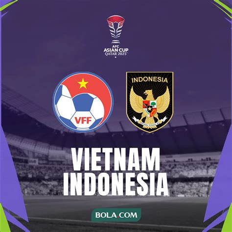 Pertarungan Pelatih Vietnam Vs Timnas Indonesia Di Piala Asia 2023