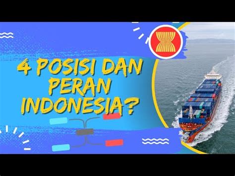 Posisi Dan Peran Indonesia Di Bidang Ekonomi Dalam Lingkup ASEAN YouTube