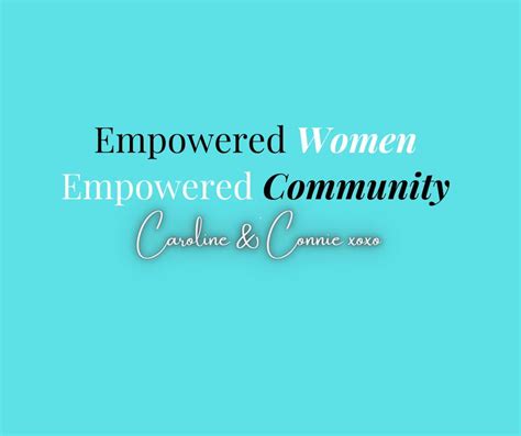 Empowed Women Empowered Community By Caroline And Connie Home