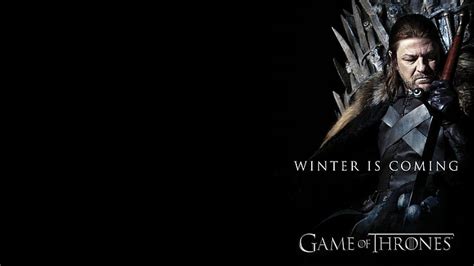 Hd Wallpaper Game Of Thrones Ned Stark Winter Is Coming Sean Bean