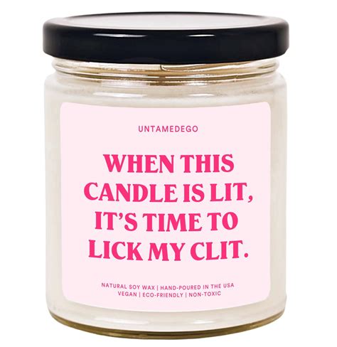 When This Candle Is Lit Its Time To Lick My Clit Hand Poured Candle