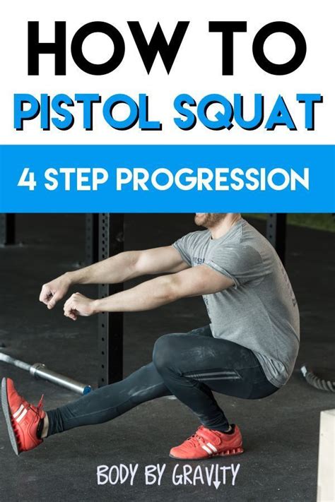 How To Pistol Squat 4 Step Progression Pistol Squat Pistol Squat