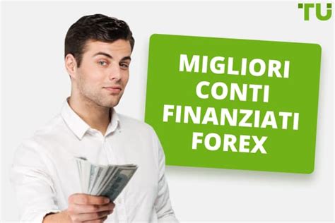 8 Migliori Conti Finanzaiti Forex Il Confronto 2024