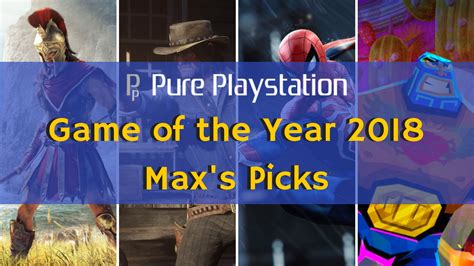 Feature Game Of The Year 2018 Maxs Top 10 Ps4 Games Player Assist