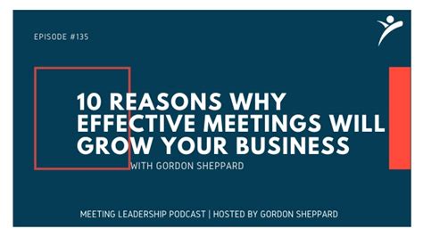 10 Reasons Why Effective Meetings Will Grow Your Business