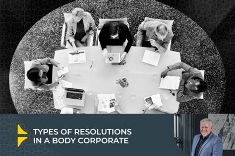 Types Of Resolutions In A Body Corporate MidCity