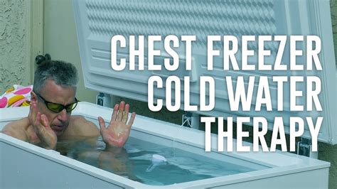 Chest Freezer Cold Water Therapy Brad Kearns Youtube