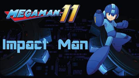 Mega Man 11 Impact Man Youtube
