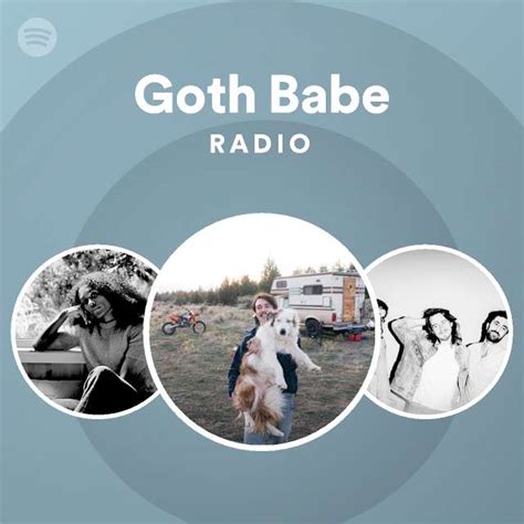 Goth Babe Radio Playlist By Spotify Spotify