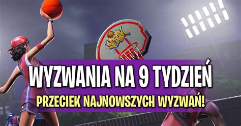 Przyszłe wyzwania Sezon 4 tydzień 9 Fortnite Polska