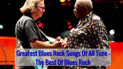 Greatest Blues Songs Of All Time The Best Of Blues Songs Collection