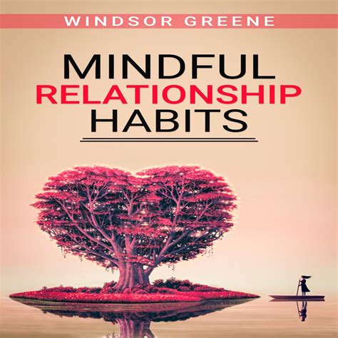 Mindful Relationship Habits By Windsor Greene Audiobook