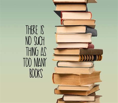 There Is No Such Thing As Too Many Books Stack Of Books Fine Art Print By Color Me Happy At