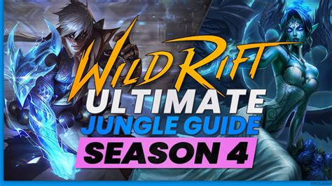The Ultimate Jungle Guide Season 4 Riftguides Wildrift Youtube