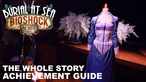 Bioshock Infinite Burial At Sea Episode 2 The Whole Story Achievement Guide Youtube