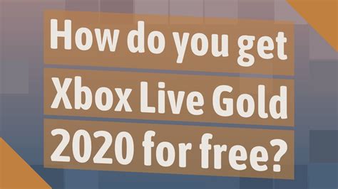 How Do You Get Xbox Live Gold 2020 For Free Youtube