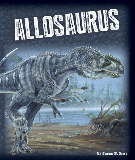 Allosaurus The Childs World