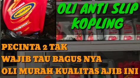 Di dalam pabrik industri yang berskala besar pekerjaan welding atau mengelas merupakan suatu pekerjaan yang hampir setiap hari di lakukan. Oli mesin yang Bagus Untuk 2 Tak, Anti slip Kopling - YouTube