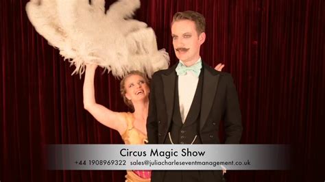 Circus Magic Show Magicians And Illusionists London Youtube
