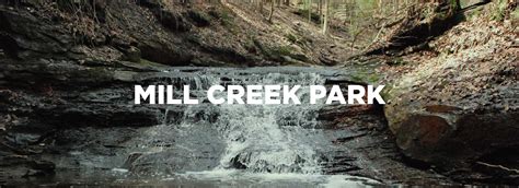 Mill Creek Park Mill Creek Metroparks