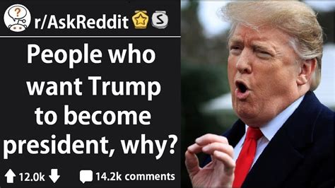 Why People Want Trump To Be President Raskreddit Youtube