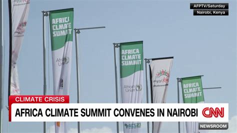 africa climate summit convenes in nairobi cnn