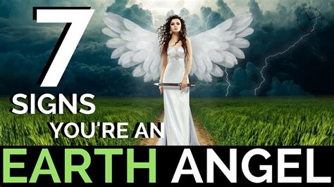 Earth Angels 7 Signs Youre An Earth Angel Youtube
