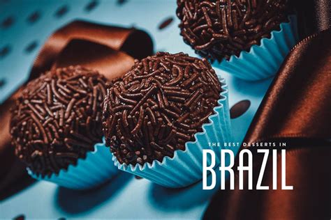 Brazilian Desserts 25 Sweets To Try In Brazil Will Fly For Food