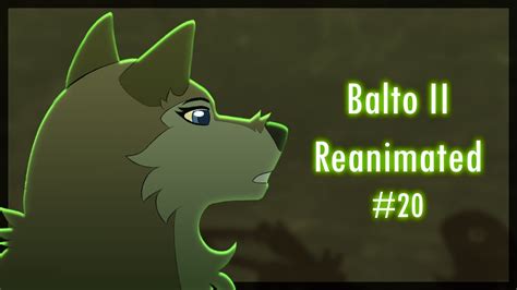 Who You Really Are P20 Balto Ii Reanimated Youtube