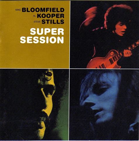 New Release Super Session Bloomfield Kooper Stills Mike Bloomfield