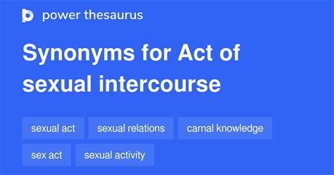 Act Of Sexual Intercourse Synonyms 98 Words And Phrases For Act Of Sexual Intercourse