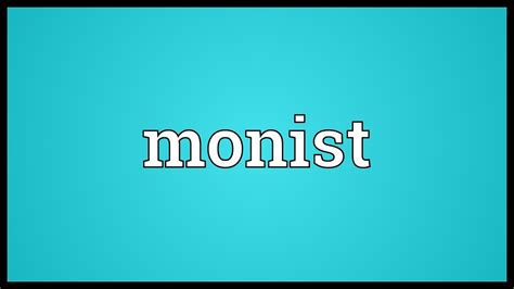 Monist Meaning Youtube