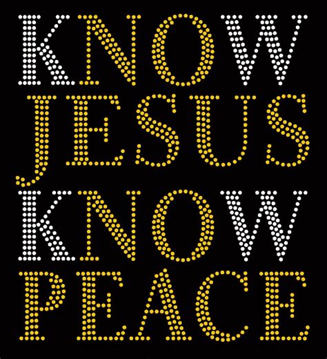 Know Jesus Know Peace Religious Rhinestone Transfer Texas Rhinestone