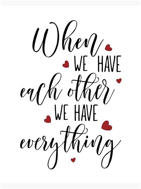 When We Have Each Other We Have Everything Framed Art Print For Sale By Yasso111 Redbubble